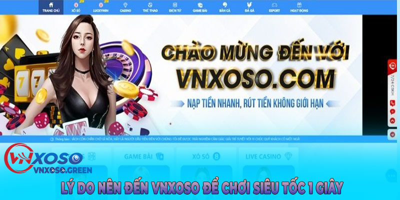 Lý do nên đến VNXOSO để chơi siêu tốc 1 giây