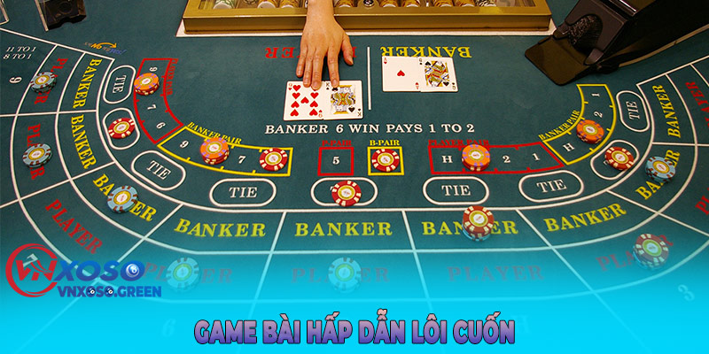 Game bài hấp dẫn lôi cuốn