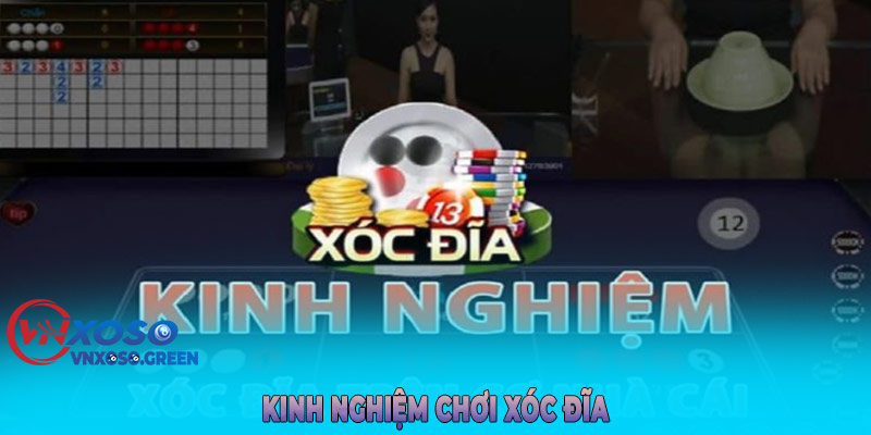 Kinh nghiệm chơi xóc đĩa