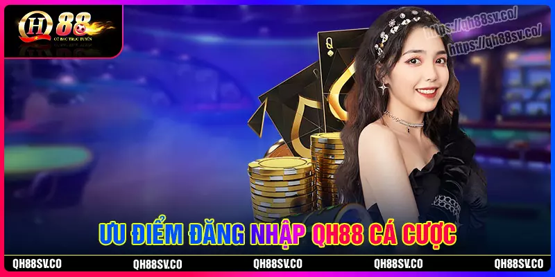 nhung-ly-do-anh-em-nen-thuc-hien-qh88-dang-nhap